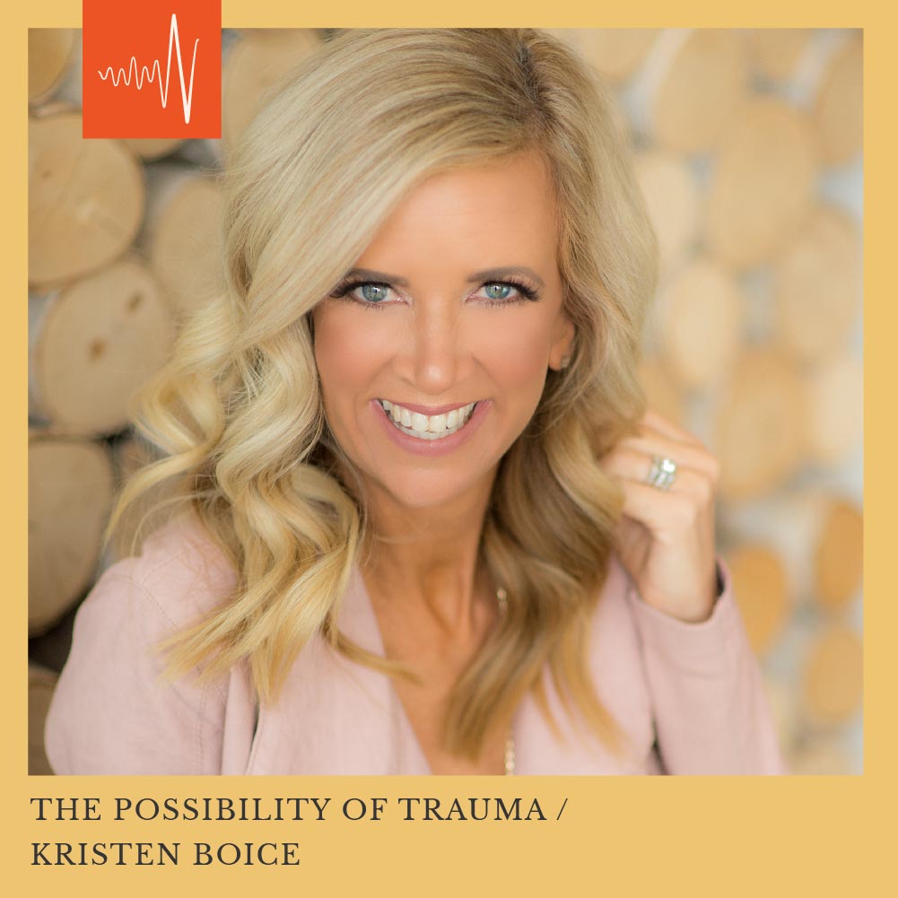 #5 The Possibility of Trauma Recovery Kristen Boice