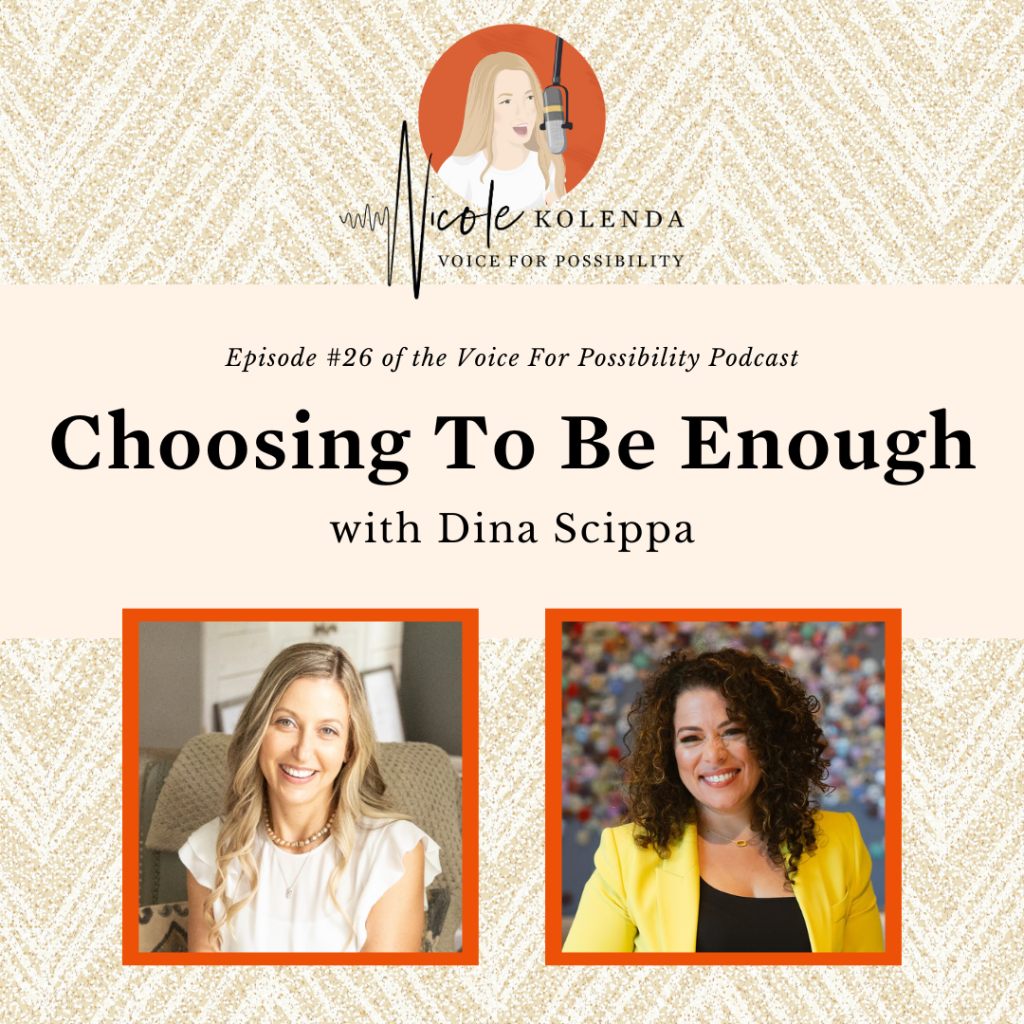season FOUR- #26 Choosing To Be Enough with Dina Scippa