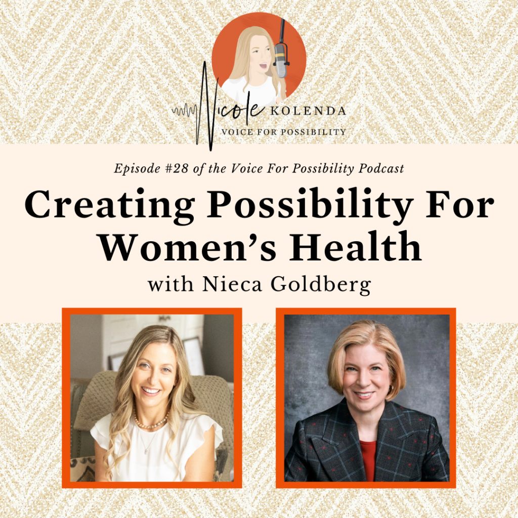 season FOUR- #28 Creating Possibility For Women’s Health with Nieca Goldberg