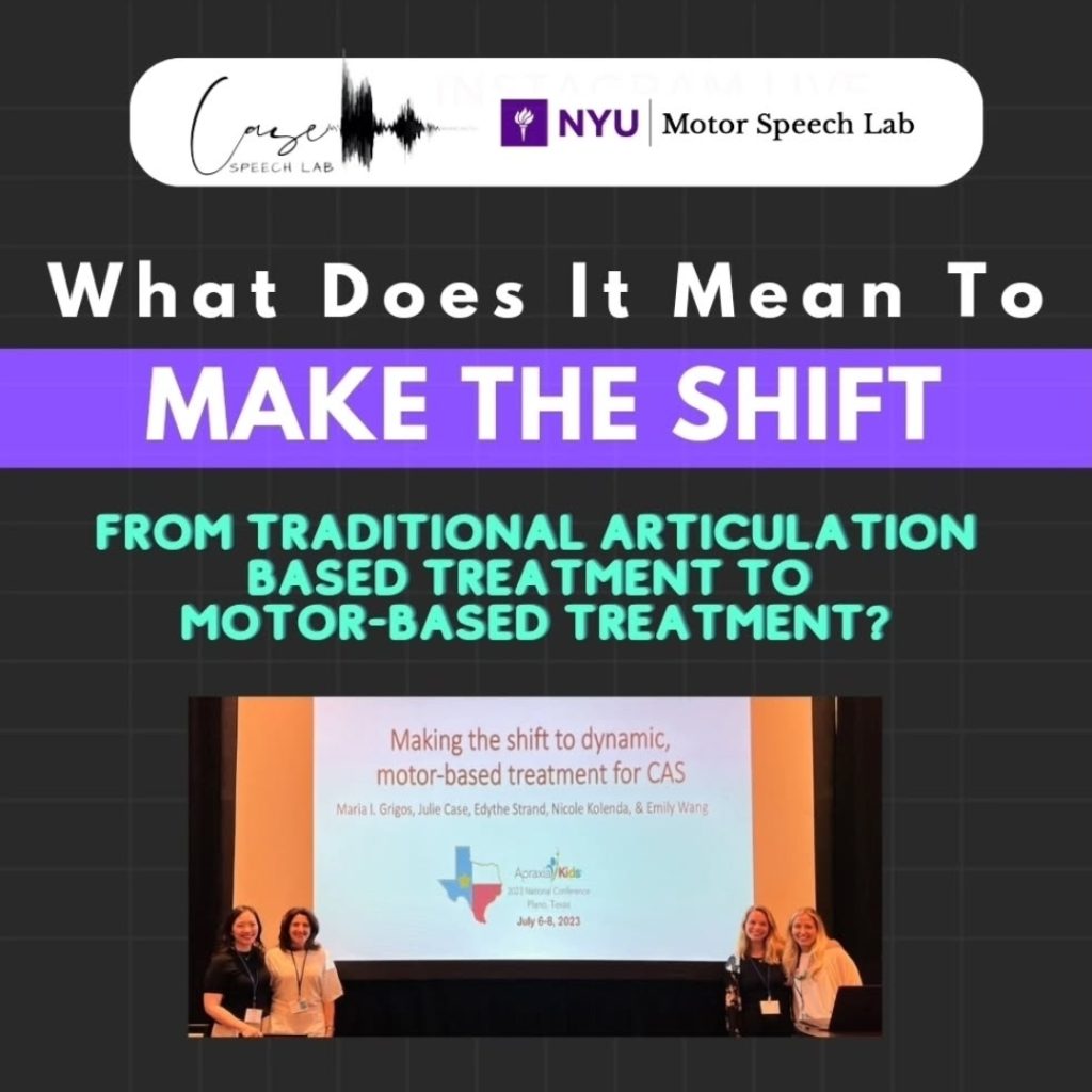 What does it mean to make the shift? Nicole Kolenda, M.S., CCC-SLP--pediatric speech pathologist, motor speech expert, professor & speaker.